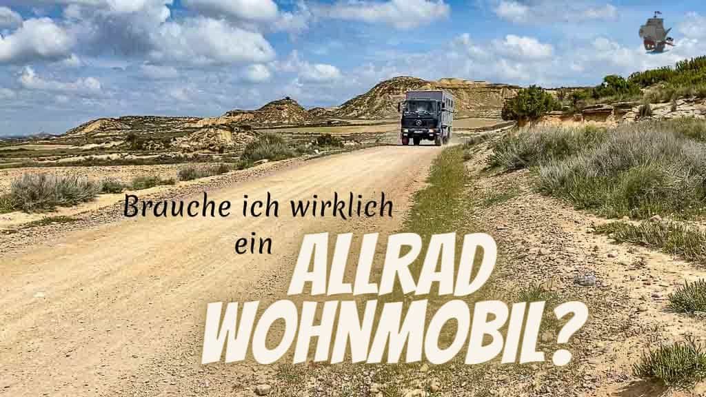 Brauchst Du wirklich ein Allrad Wohnmobil? - Eine Entscheidungshilfe