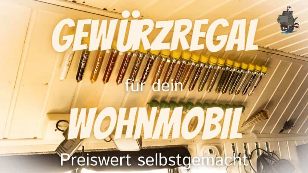 Ein preiswertes Gewürzregal für dein Wohnmobil zu bauen, geht ganz einfach.