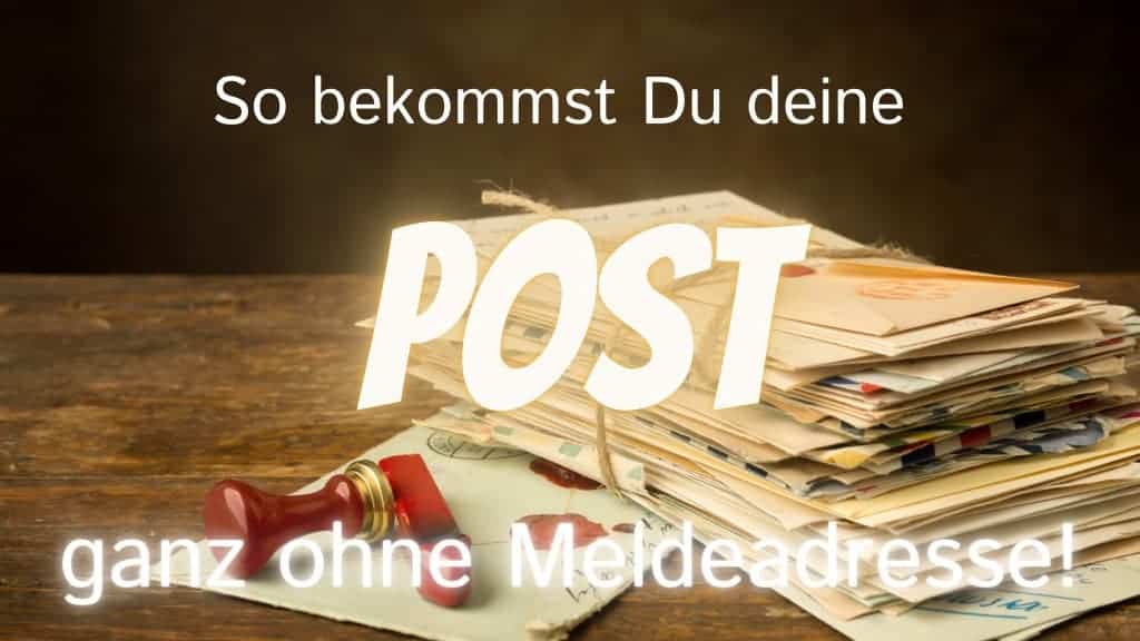 So bekommst Du deine Post ganz ohne Meldeadresse.